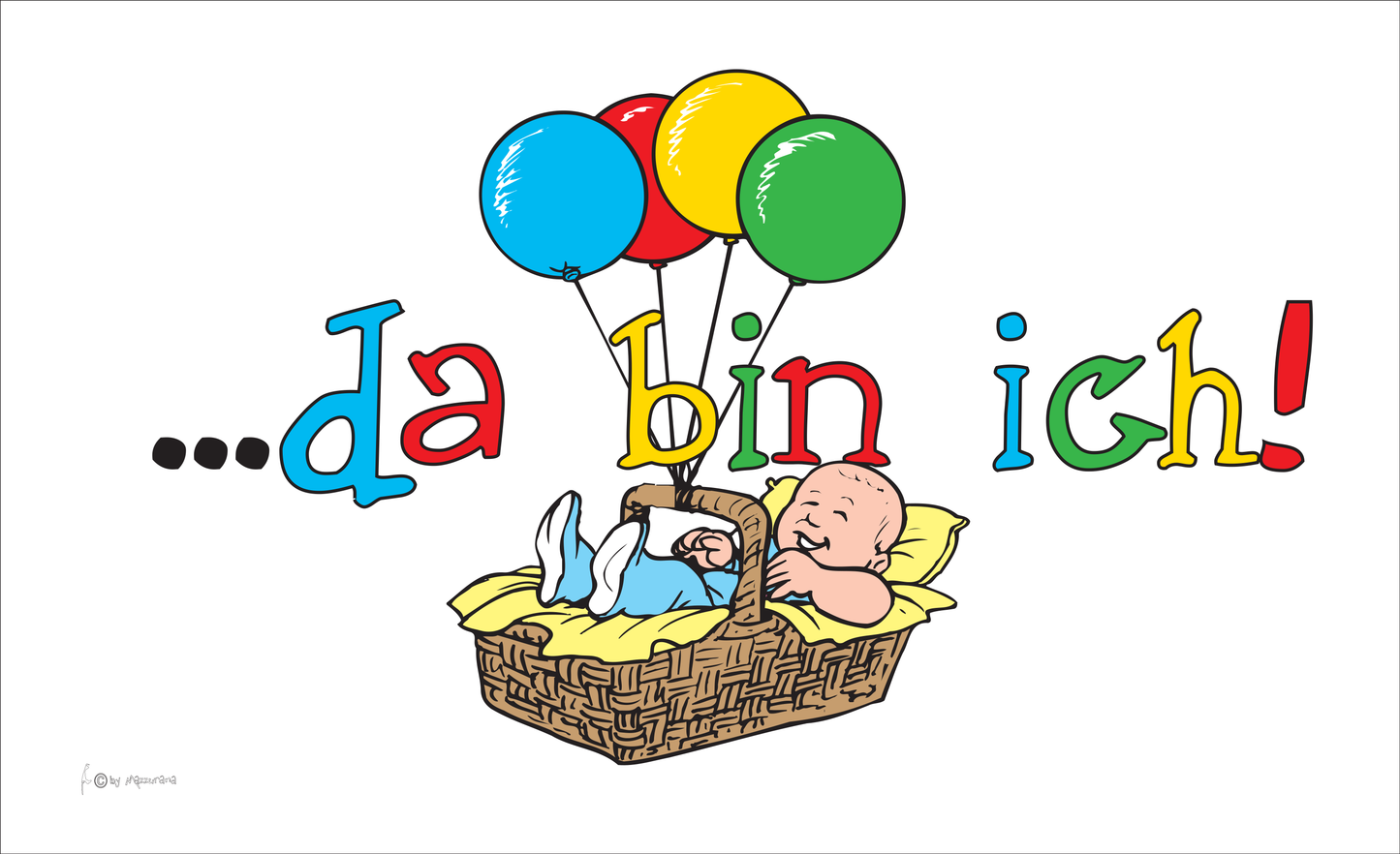 Baby-Flagge, Da bin ich!