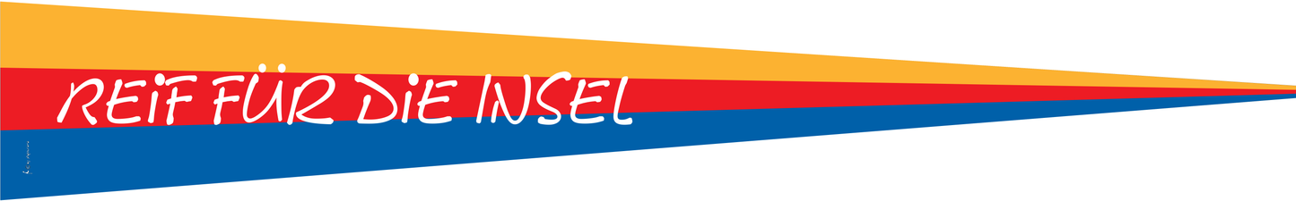 Wimpel "Reif für die Insel"