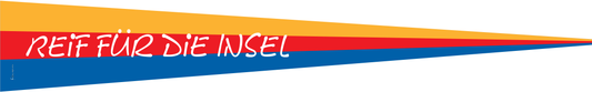 Wimpel "Reif für die Insel"